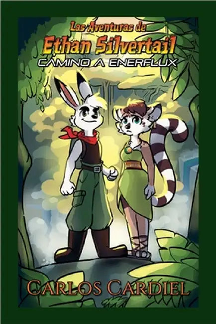 Las Aventuras de Ethan Silvertail: Camino a Enerflux by Carlos Cardiel
