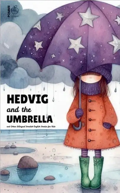 Hedvig and the Umbrella and Other Bilingual Swedish-English Stories for Kids by Bilingual, Pomme