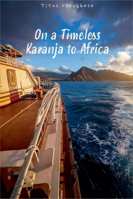On a Timeless Karanja to Africa by Titus Varughese