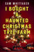 I Bought a Haunted Christmas Tree Farm by Sam Whittaker