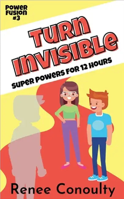 Turn Invisible by Renee Conoulty