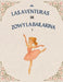 Las Aventuras de Zowy La Bailarina by Ramisa Veitia