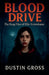 Blood Drive: The Fang Files of Ellie Grimsbane by Dustin Gross