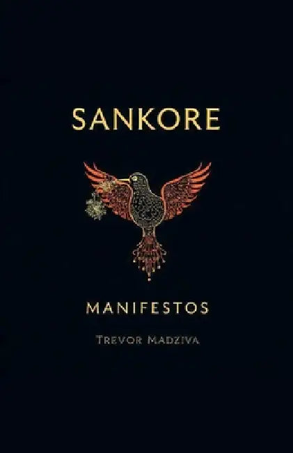 The Sankore Manifestos by Trevor Madziva, Tremaine Testaments