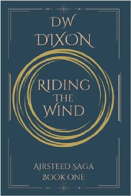 Riding The Wind by D. W. Dixon