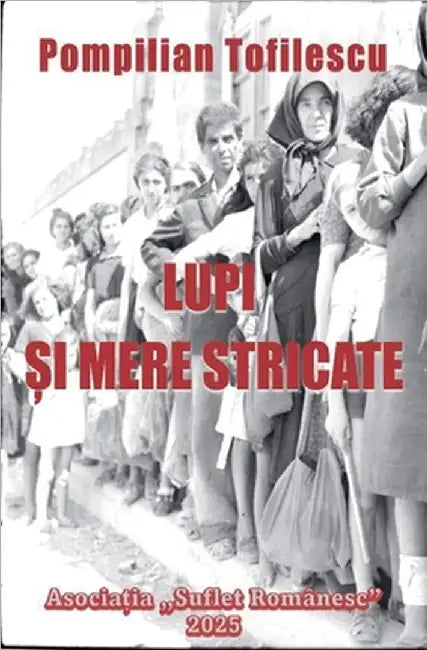 Lupi și mere stricate by Pompilian Tofilescu