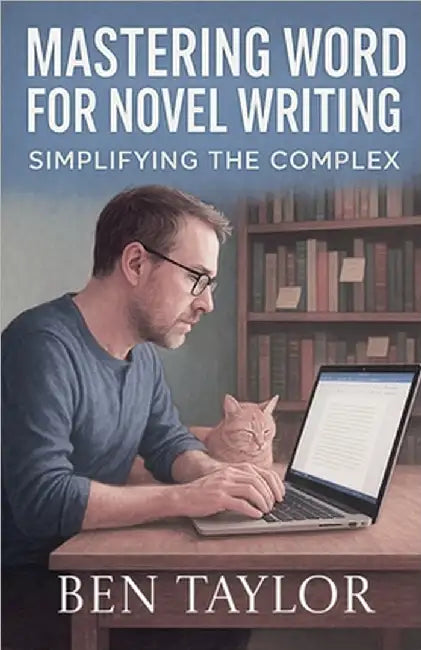 Mastering Word for Novel Writing by Ben Taylor
