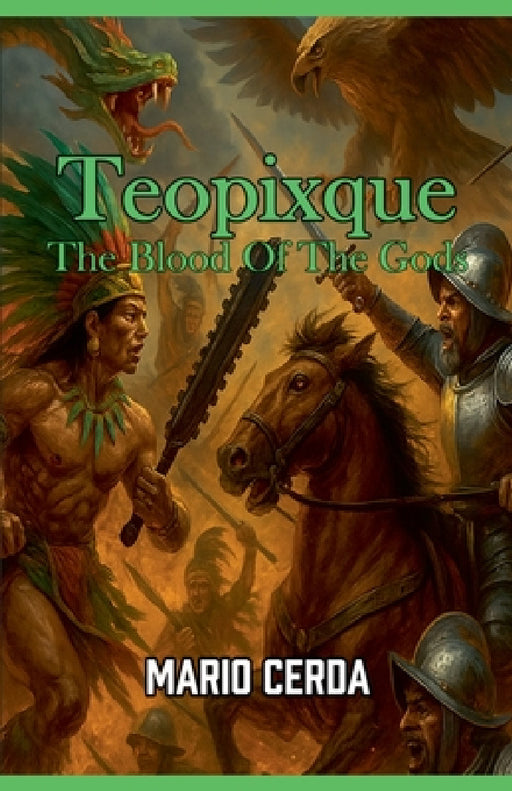 Vol. III The blood of the gods, Teopixque by Mario Cerda