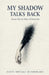 My Shadow Talks Back by Davis Shyaka Musirikare