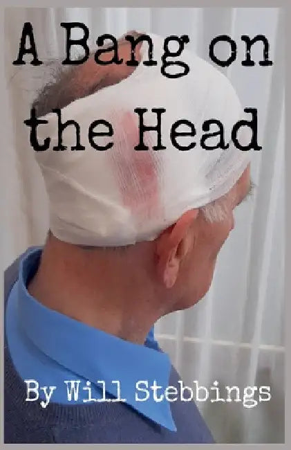 A Bang on the Head by Will Stebbings