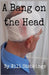 A Bang on the Head by Will Stebbings