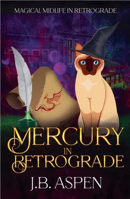 Mercury in Retrograde by J. B. Aspen