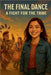 The Final Dance: A Fight for the Tribe by Hoban, Evelyn