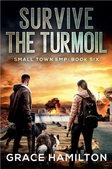 Survive the Turmoil by Grace Hamilton