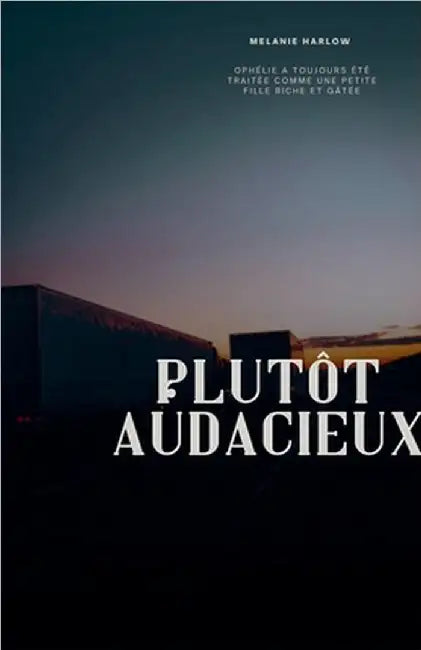 Plutôt audacieux by Harlow, Melanie