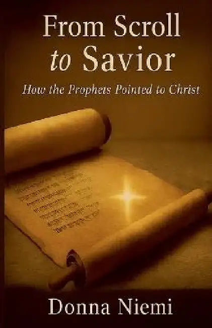 From Scroll to Savior by Donna M. Niemi