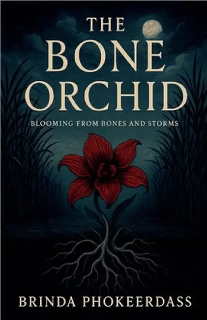 The Bone Orchid by Brinda Phokeerdass