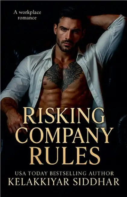 Risking Company Rules: A Workplace Romance by Kelakkiyar Siddhar