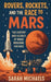 Rovers, Rockets, and the Race to Mars: The History and Science of Mars Missions for Kids by Sarah Michaels