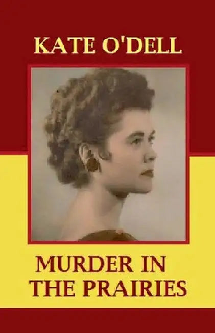 Murder in the Prairies by Charlie O'Brien