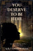 You Deserve To Be Here by A. R. Cunningham