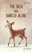 The Deer Who Danced Alone by J. a. Potter