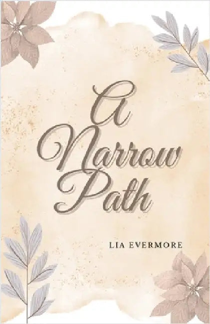 A Narrow Path by Lia Evermore