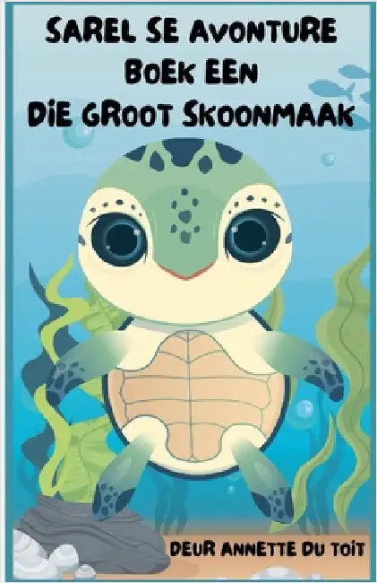 Sarel se Avonture Boek een by Annette Du Toit
