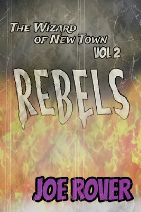 Rebels by Joe Rover