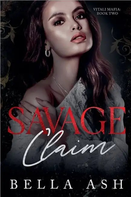 Savage Claim by Bella Ash