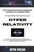 Hyper Relativity: The Speed Of Light Is The Speed Of Existence. by Hiten Shelar