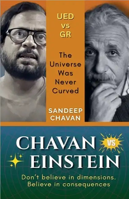 Chavan vs Einstein: The Universe Was Never Curved by Sandeep Chavan