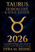 Taurus Horoscope & Soul Guide for 2026: Grounded Wisdom, Inner Security, and the Sacred Rhythm of Change by Lyra M. Ring