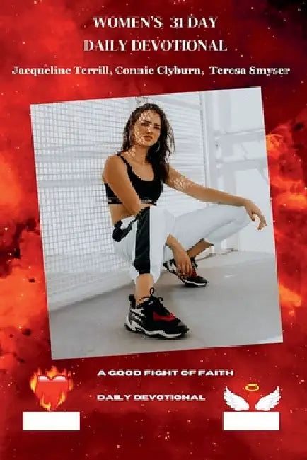 A Good Fight Of Faith by Jacqueline Terrill, Connie Clyburn, Teresa Smyser