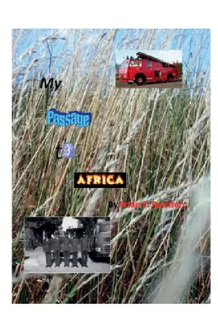 My Passage to Africa. by Brian C. Rushton