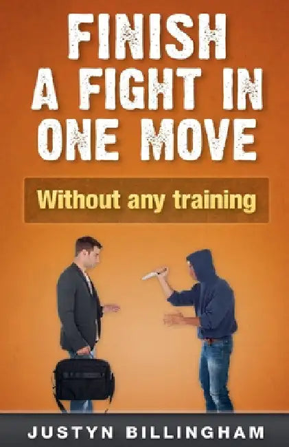Finish a Fight in ONE Move - Without Any Training by Justyn Billingham