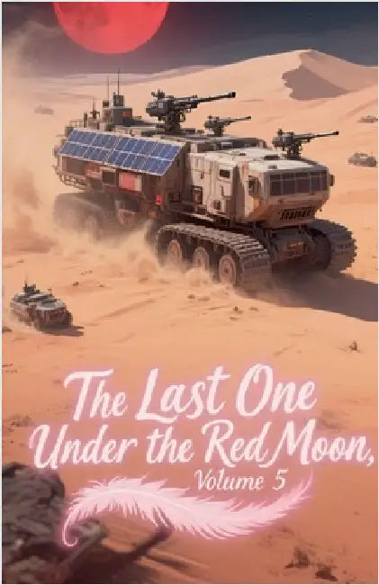 The Last One Under the Red Moon, Volume 5 by Zenithnovels