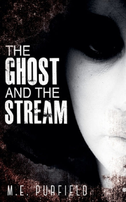 The Ghost and the Stream by M. E. Purfield