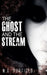 The Ghost and the Stream by M. E. Purfield