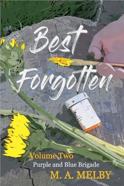 Best Forgotten by M. A. Melby