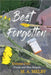 Best Forgotten by M. A. Melby