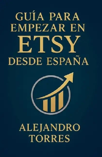 Guía para Empezar en Etsy desde España by Alejandro Torres
