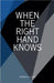 When The Right Hand Knows by Thomas E. Lloyd