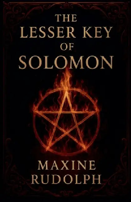 The Lesser Key of Solomon by Maxine Rudolph