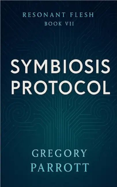 Symbiosis Protocol by Parrott, Gregory