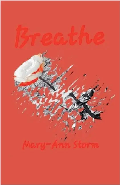 Breathe by Storm, Mary-Ann