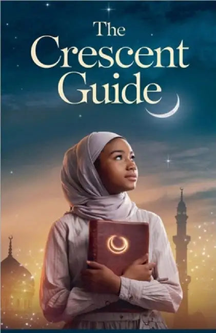 The Crescent Guide by Amina Rahman