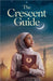 The Crescent Guide by Amina Rahman