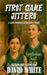 First Game Jitters by White, David