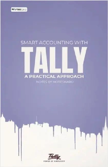 Smart Accounting with Tally: A Practical Approach by Noteskaro
